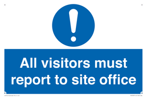 All visitors must report to site office